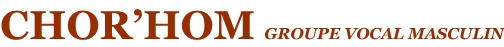 Chor’hom Groupe vocal masculin