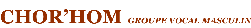 Chor’hom Groupe vocal masculin